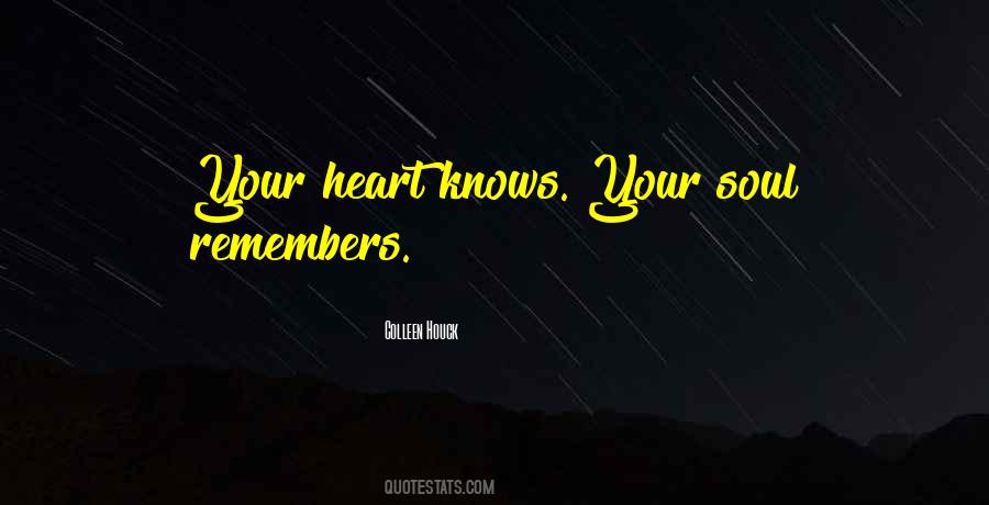 Your Heart Knows Quotes #1612628