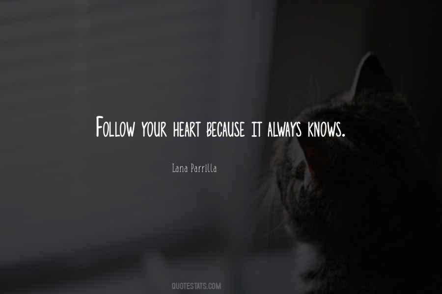 Your Heart Knows Quotes #1752009