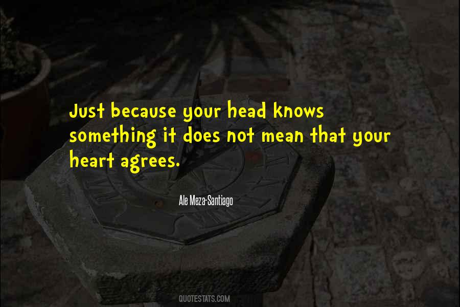 Your Heart Knows Quotes #1820796
