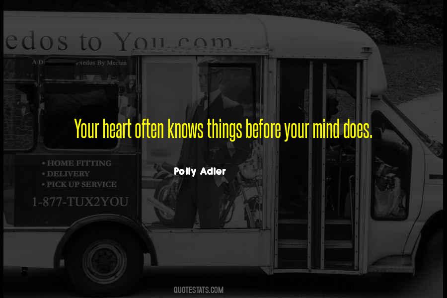 Your Heart Knows Quotes #1846682