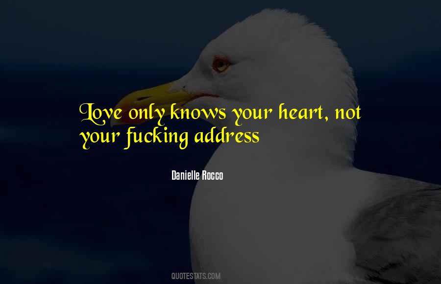 Your Heart Knows Quotes #227850