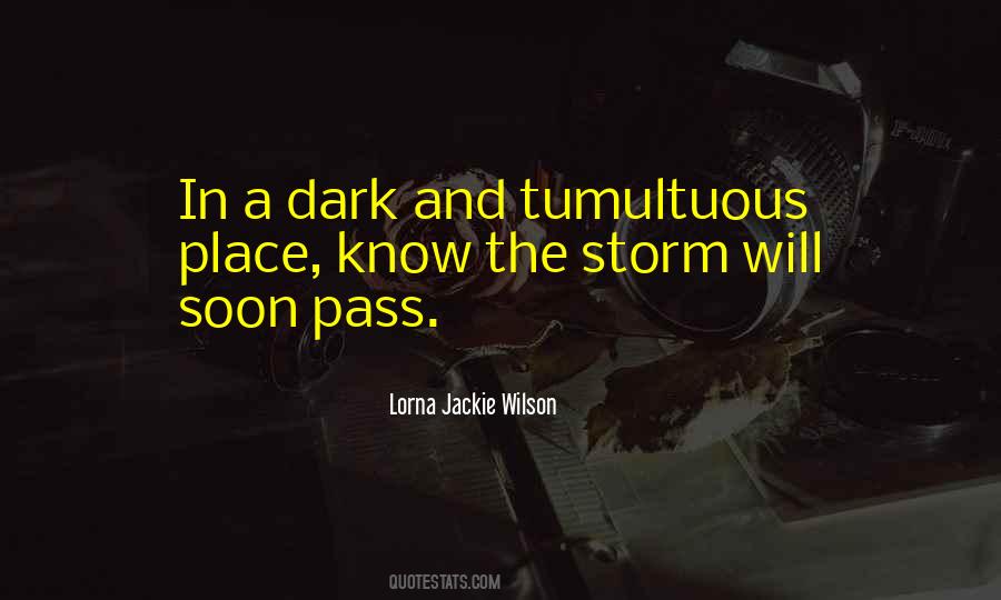 Quotes About The Storm Will Pass #1832437