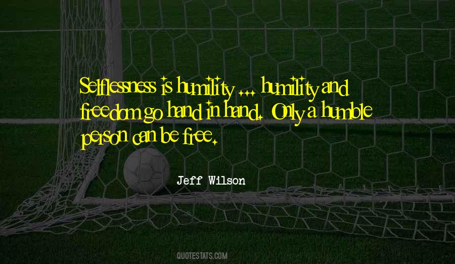 Your Humbleness Quotes #309113