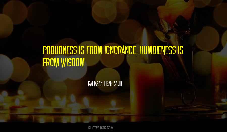 Your Humbleness Quotes #481771