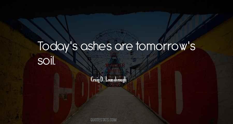 Quotes About Today And Tomorrow #19500