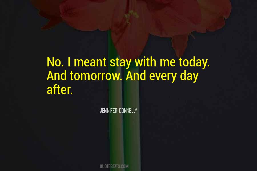 Quotes About Today And Tomorrow #350247