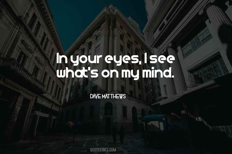 Your In My Mind Quotes #434296