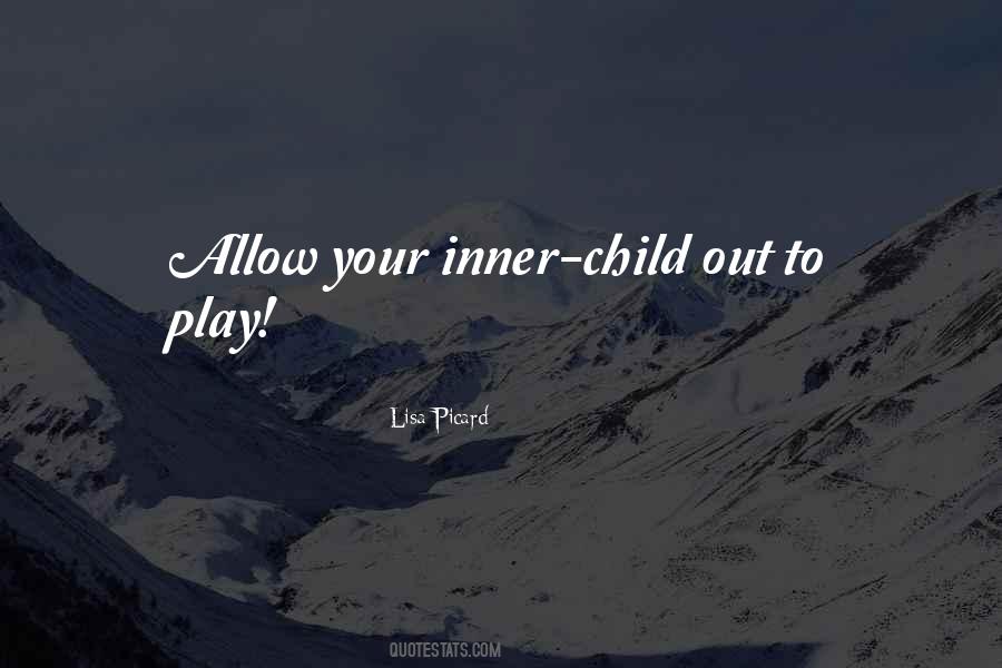 Your Inner Child Quotes #1395565