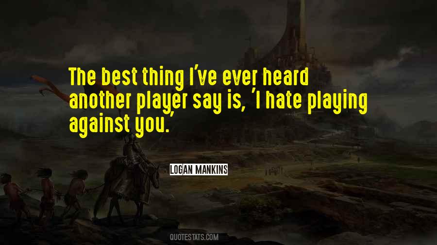 Your Just Another Player Quotes #590830