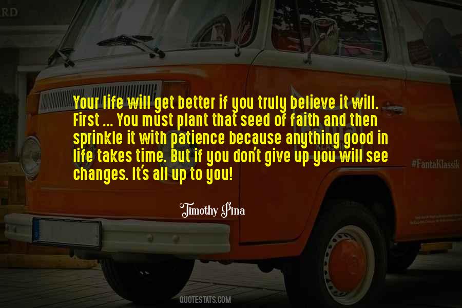 Your Life Will Get Better Quotes #821930