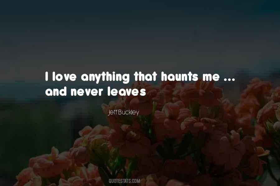 Your Love Haunts Me Quotes #1732678