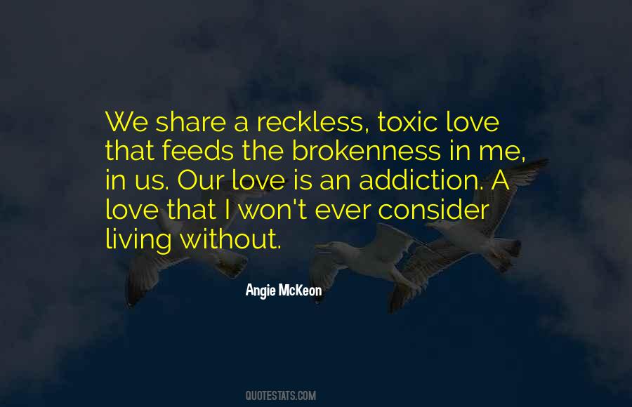 Your Love Is My Addiction Quotes #297638