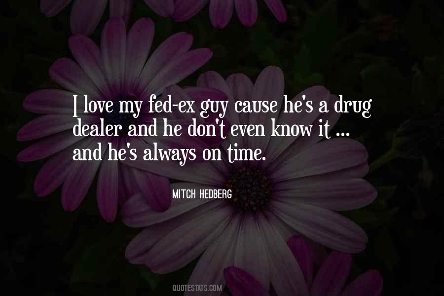 Your Love Is My Drug Quotes #537805