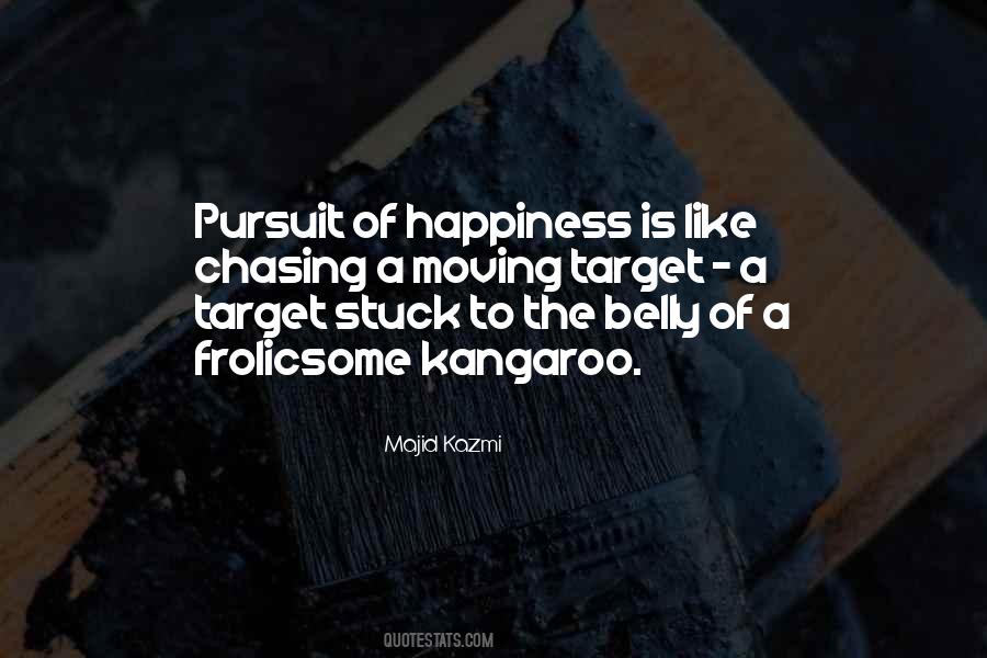 Quotes About Pursuit Of Happiness #191415