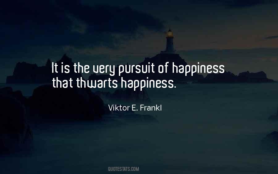 Quotes About Pursuit Of Happiness #974369