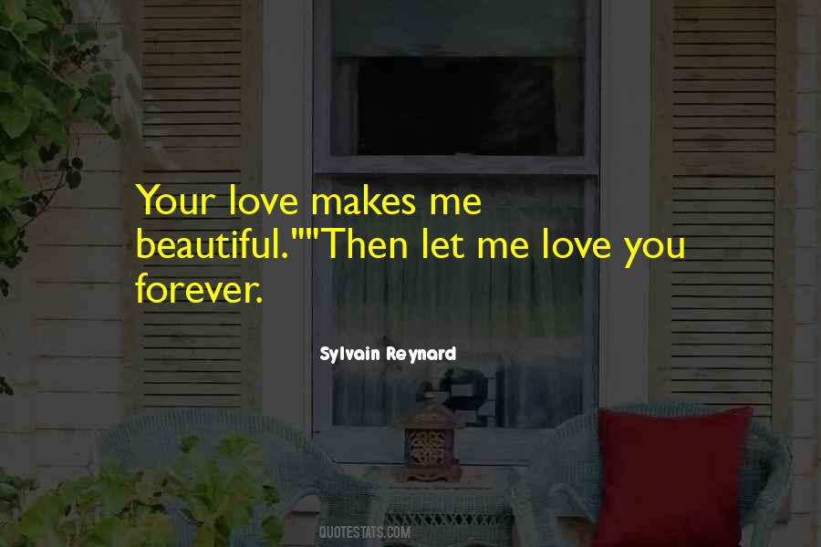 Your Love Makes Quotes #160085