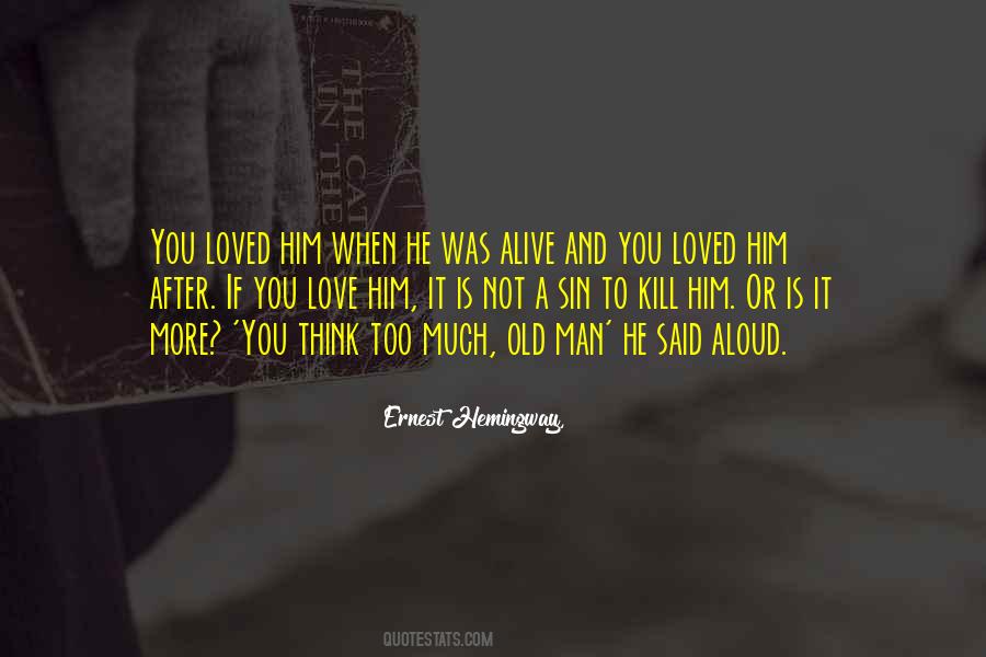 Your Love Will Kill Me Quotes #157389