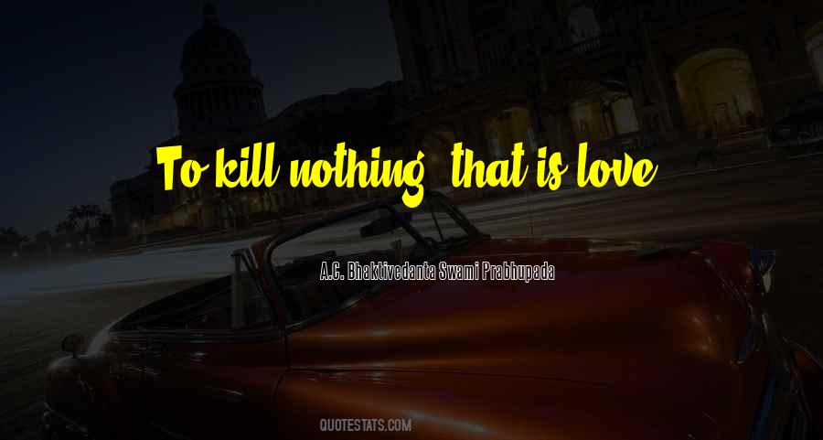 Your Love Will Kill Me Quotes #248557
