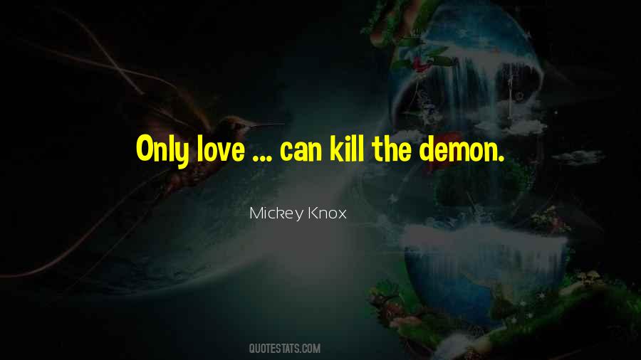 Your Love Will Kill Me Quotes #279237