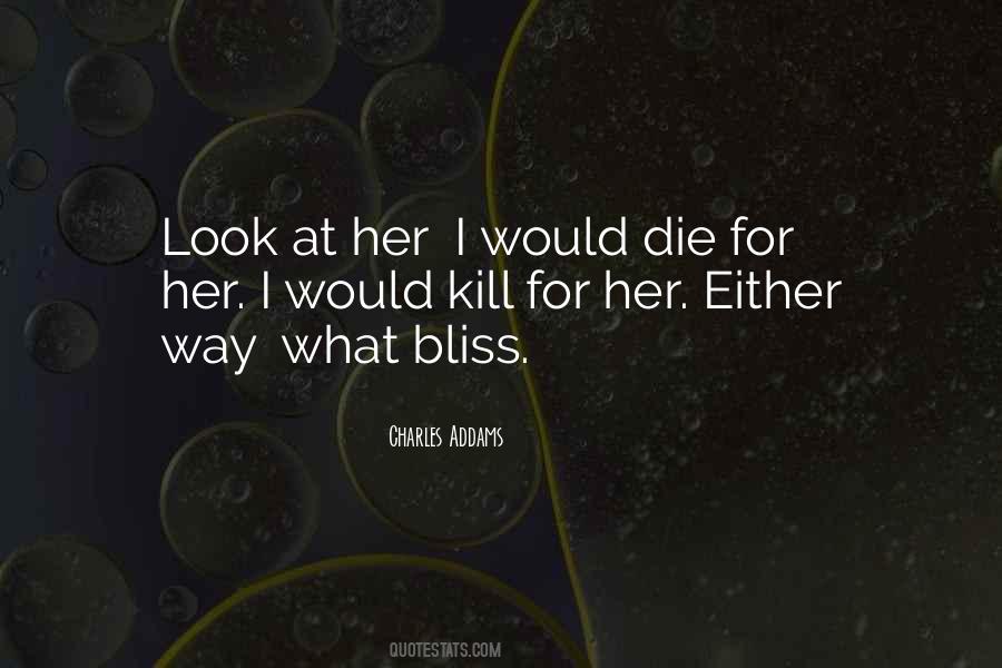 Your Love Will Kill Me Quotes #318830