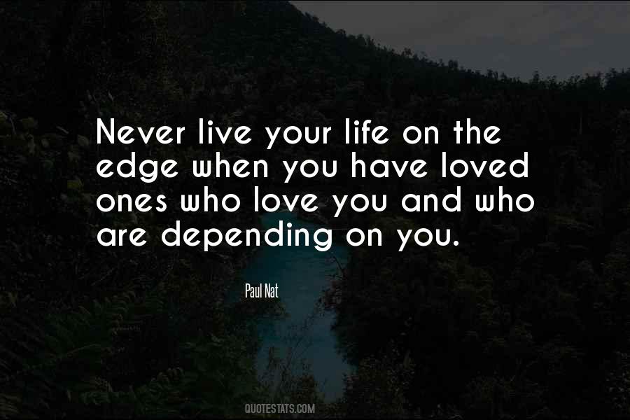 Your Loved Ones Quotes #471927