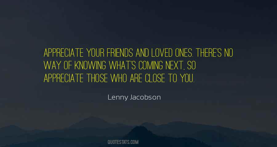 Your Loved Ones Quotes #920292