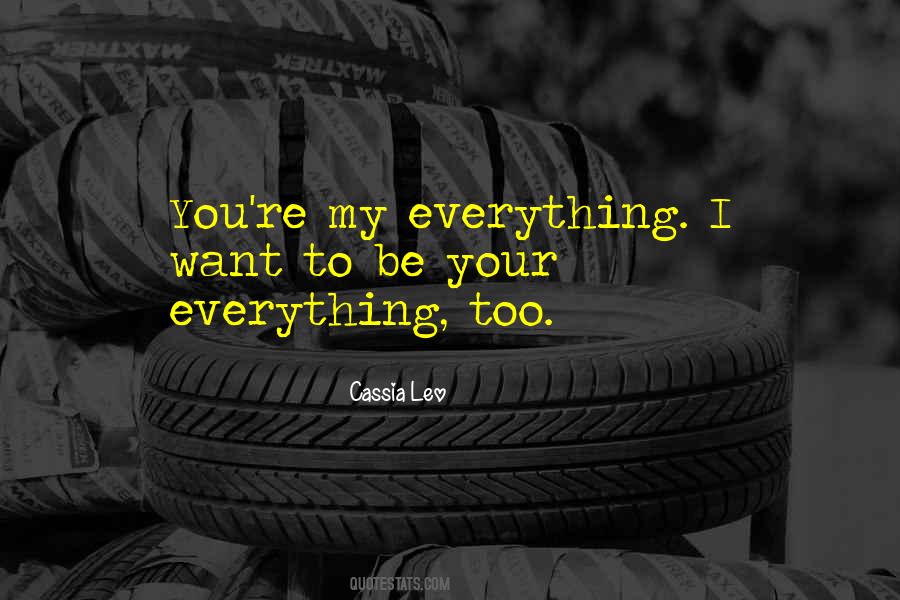 Your My Everything Quotes #454603