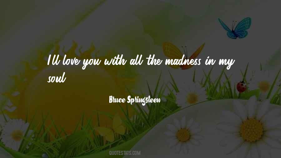 Quotes About Springsteen Love #1516444