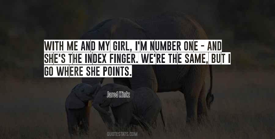 Your My Number One Girl Quotes #248895