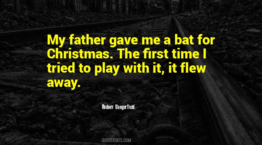 Quotes About A Bat #1688935