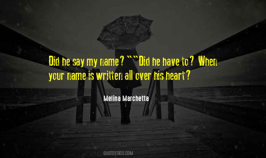 Your Name Is Written In My Heart Quotes #1066447
