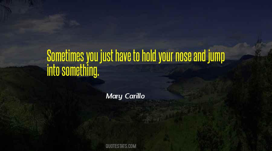 Your Nose Quotes #1120291