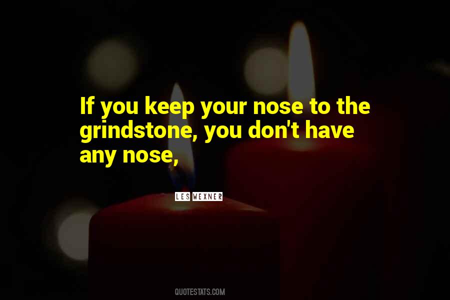 Your Nose Quotes #1424153