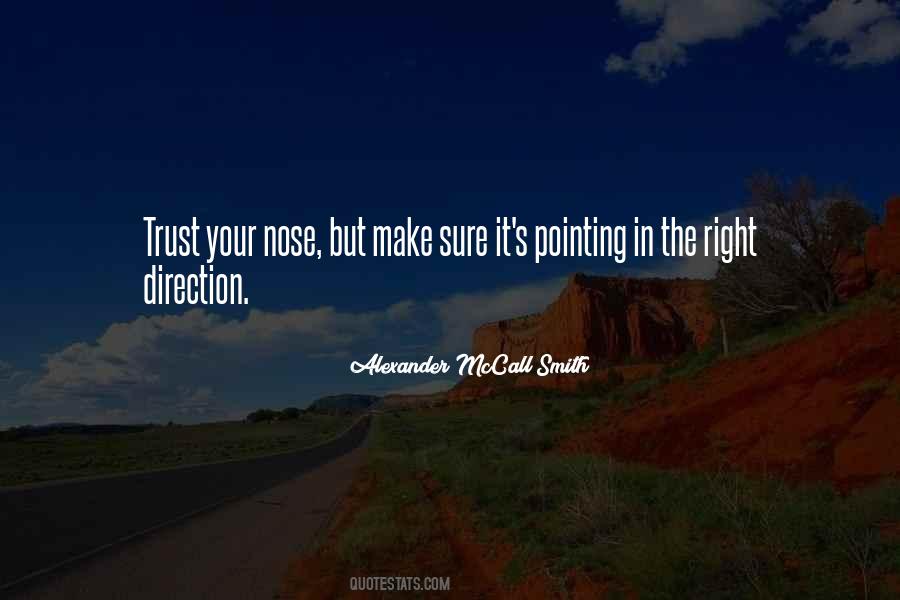 Your Nose Quotes #1819614