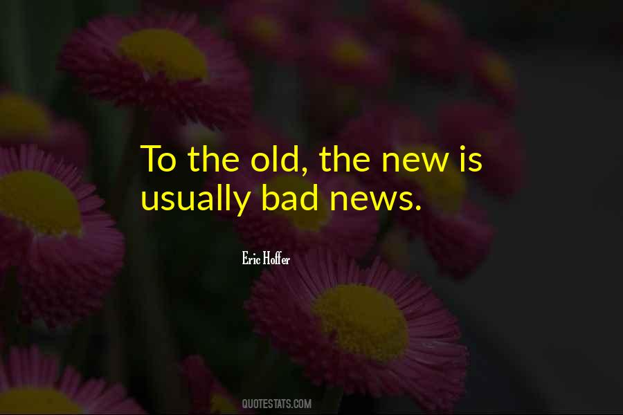 Your Old News Quotes #478572