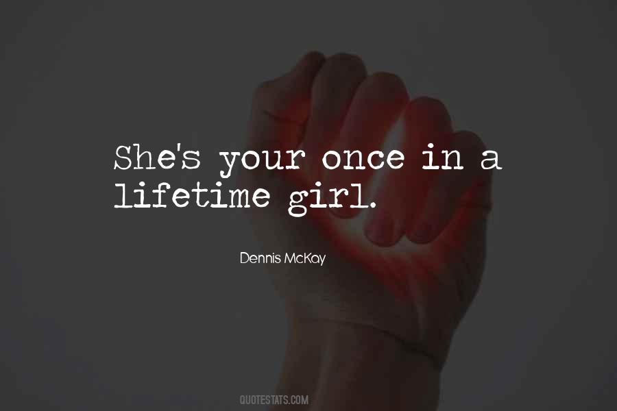 Your Once In A Lifetime Quotes #1176192
