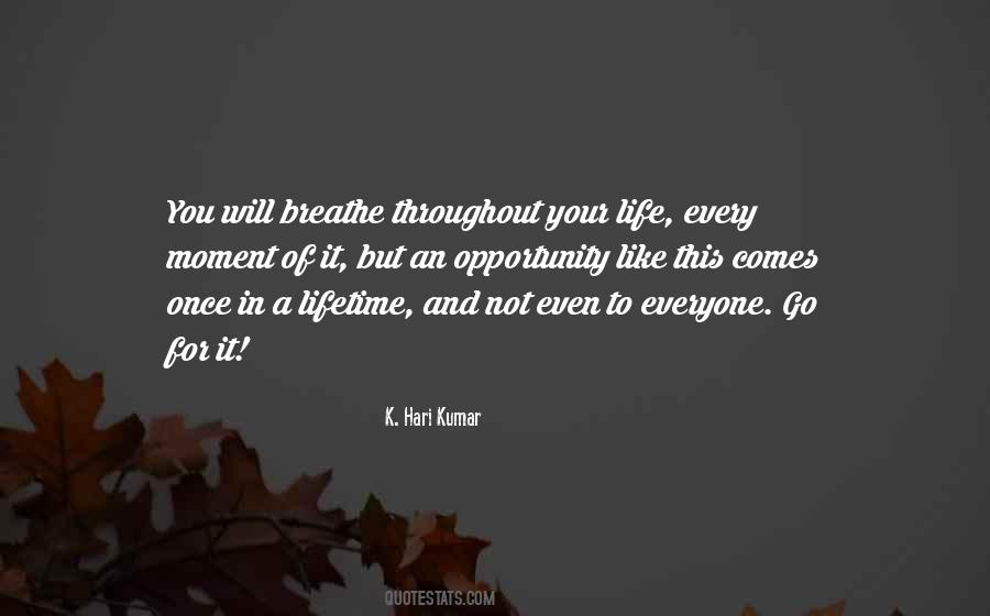 Your Once In A Lifetime Quotes #1686186