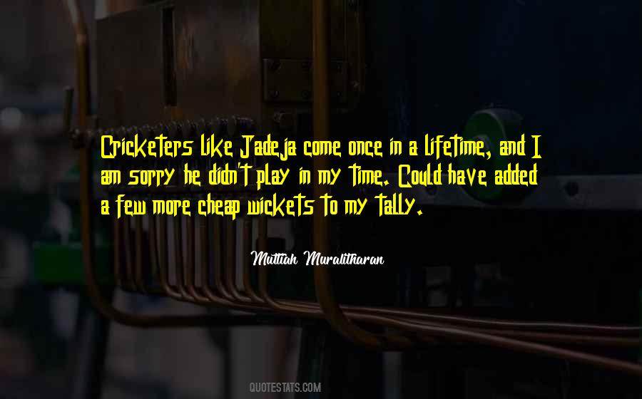 Your Once In A Lifetime Quotes #330949