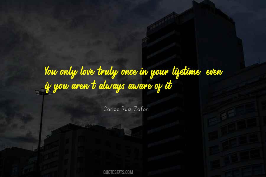 Your Once In A Lifetime Quotes #419823