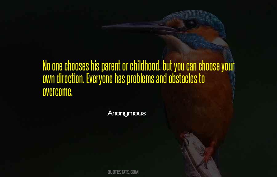 Your Own Choice Quotes #319616