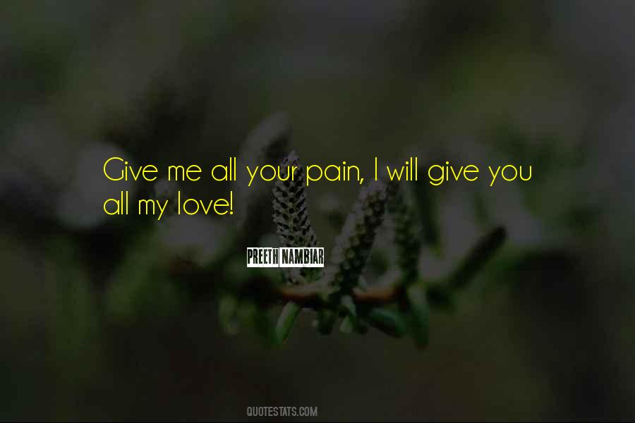 Your Pain My Pain Quotes #1197456