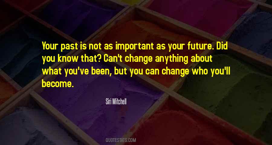 Your Past Is Not Your Future Quotes #1588491