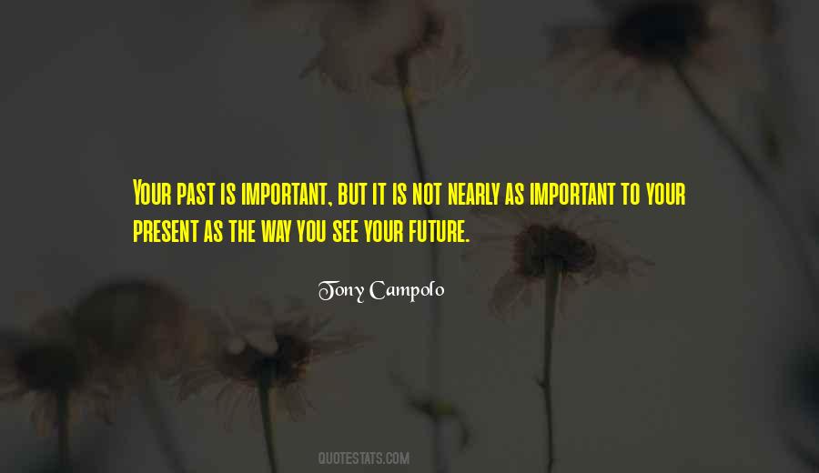 Your Past Is Not Your Future Quotes #796007