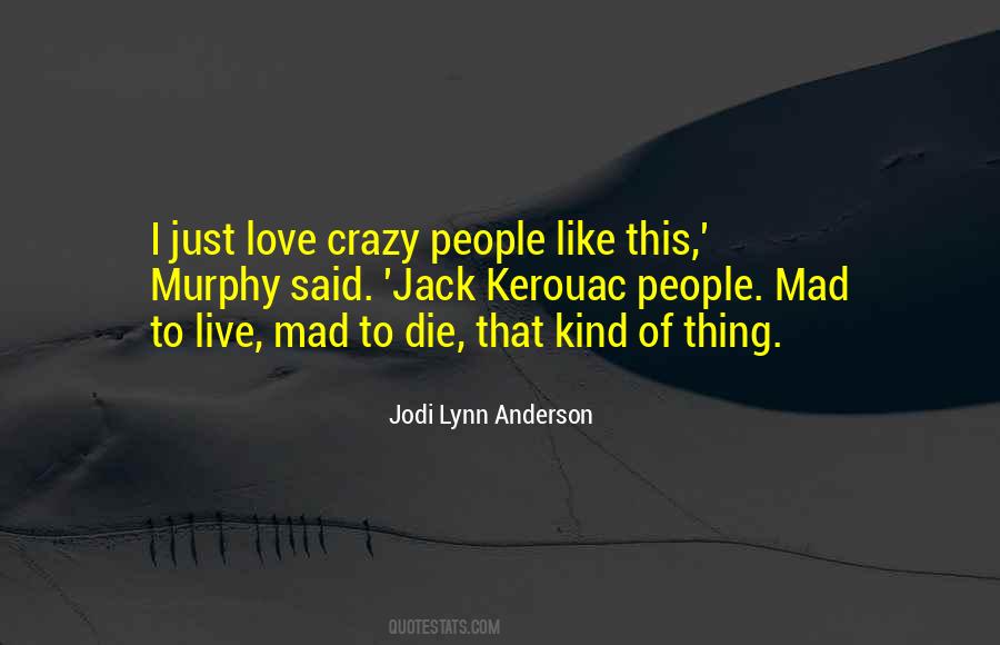 Quotes About Kerouac #901047