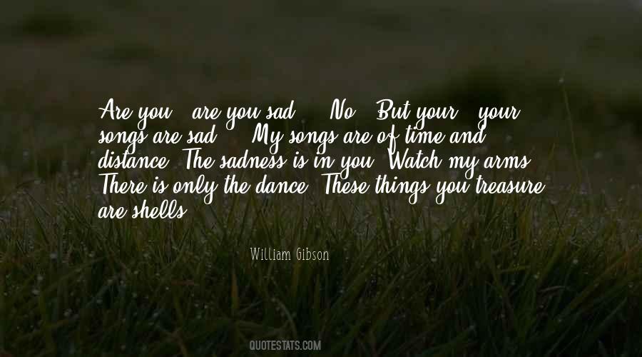 Your Sadness Is My Sadness Quotes #1457147