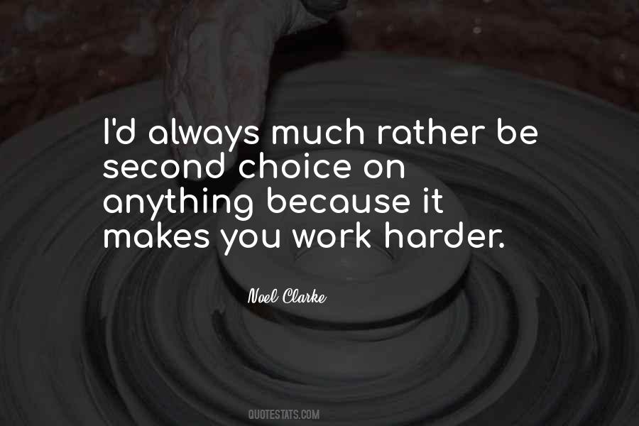 Your Second Choice Quotes #190476