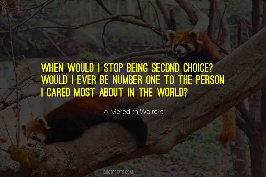Your Second Choice Quotes #429257