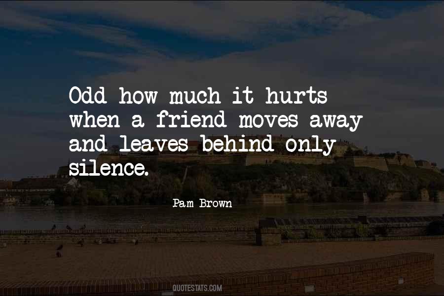 Your Silence Hurts Me Quotes #1010677