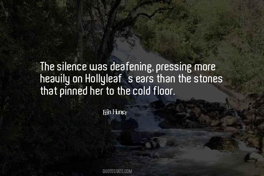 Your Silence Is Deafening Quotes #1617076