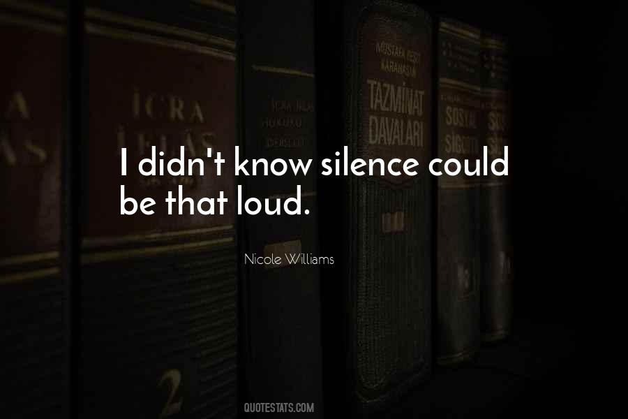 Your Silence Is Too Loud Quotes #358005